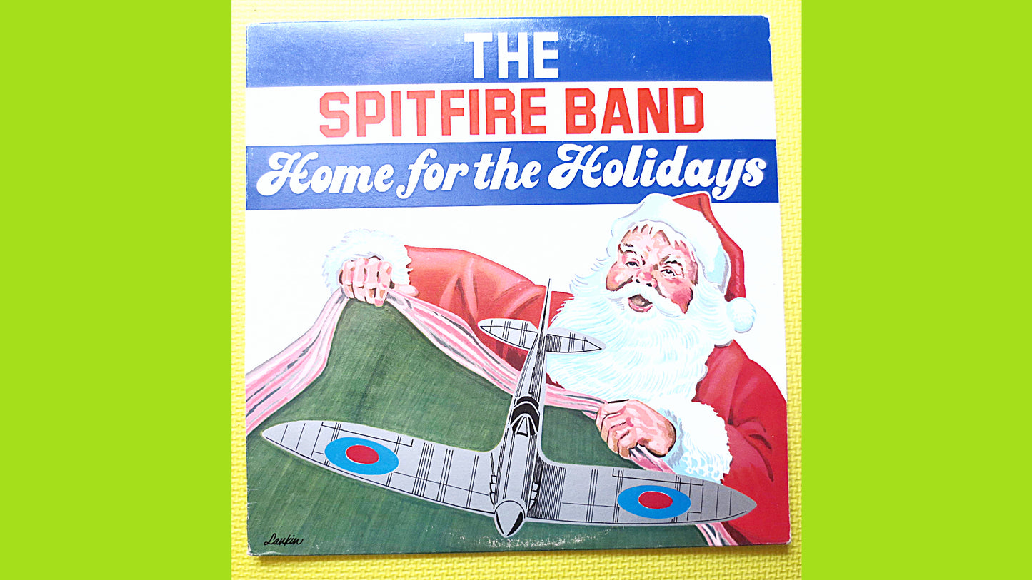 The SPITFIRE Band, Home for the HOLIDAYS, The SPITFIRE Band Lp, Spitfire Band Album, Spitfire Band Record, Spitfire Band Vinyl, 1982 Records