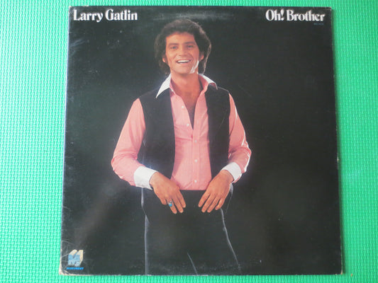 LARRY GATLIN, Oh BROTHER, Larry Gatlin Album, Larry Gatlin Lp, Larry Gatlin Record, Larry Gatlin Vinyl, lps, 1978 Records