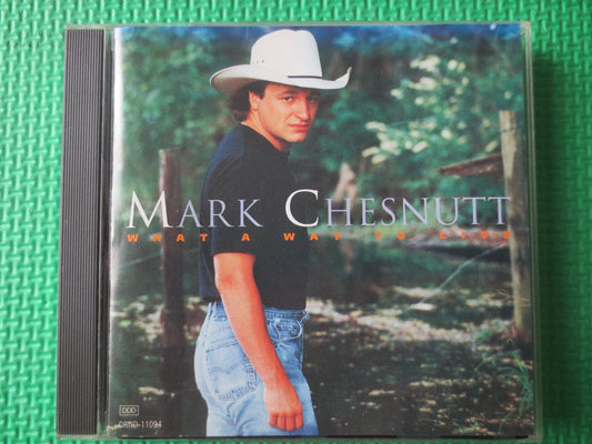 MARK CHESTNUT, What A Way To LIVE, Mark Chestnut Cds, Mark Chestnut Lp, Mark Chestnut Album, Country Cds, 1994 Compact Disc