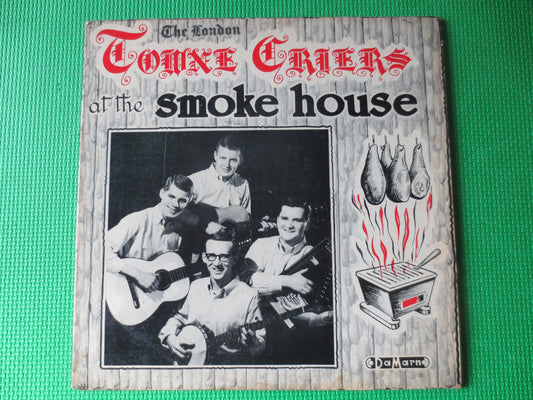 The LONDON TOWNE CRIERS, At The Smokehouse, Vintage Vinyl, Record Vinyl, Record, Vinyl Record, Folk Record, 1964 Records