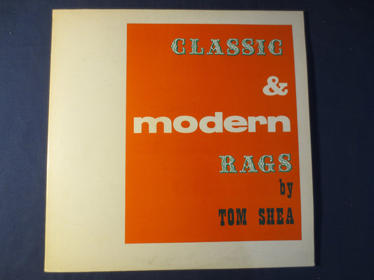 TOM SHEA, Classic and Modern RAGS, Ragtime Records, Honky Tonk Records, Vintage Vinyl, Vinyl Record, Vinyl Lp, 1963 Records