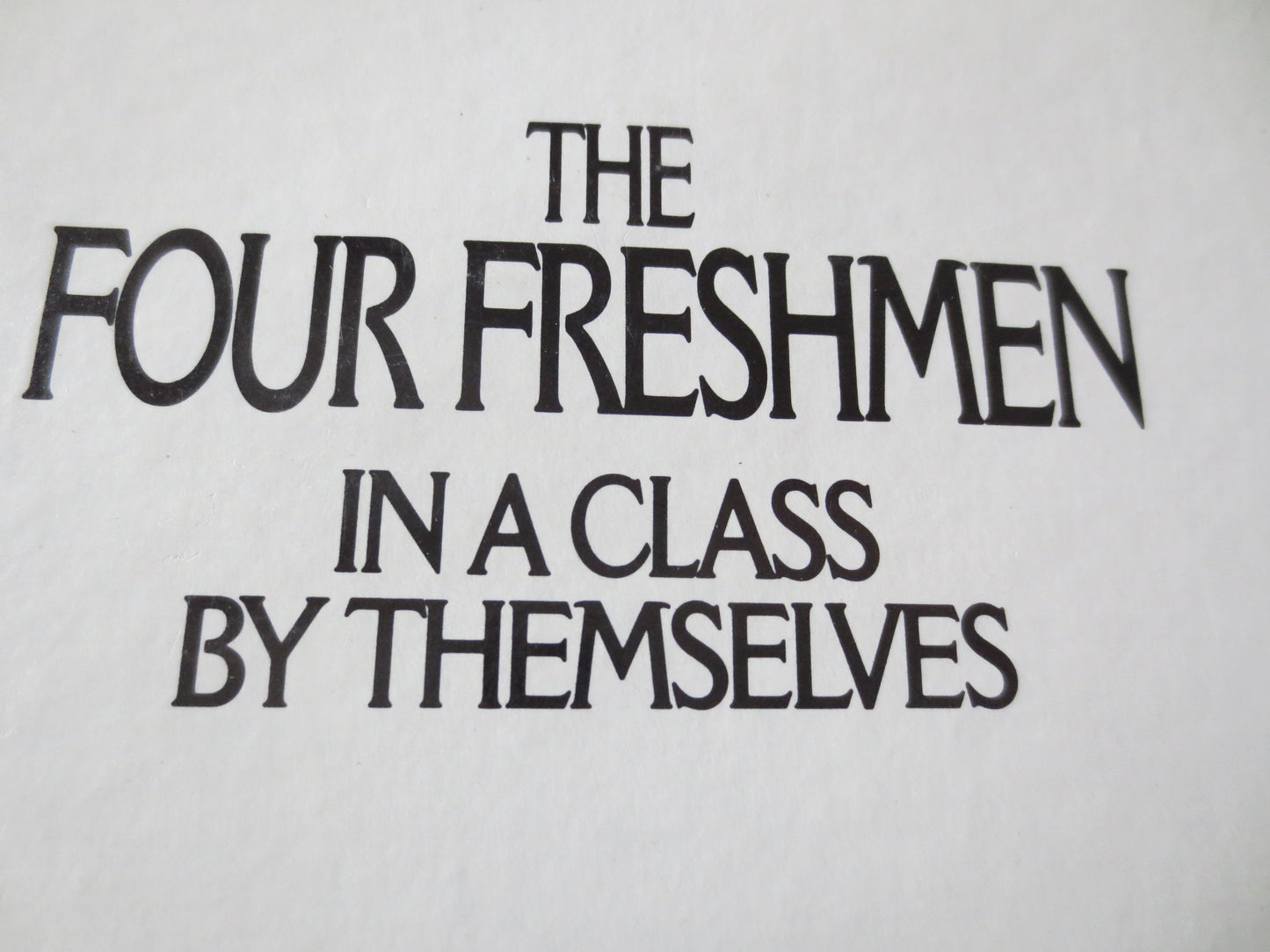 The FOUR FRESHMEN, In A CLASS by Themselves, Freshmen Records, Freshmen Album, Jazz Records, Jazz Albums, Lps, 1982 Records