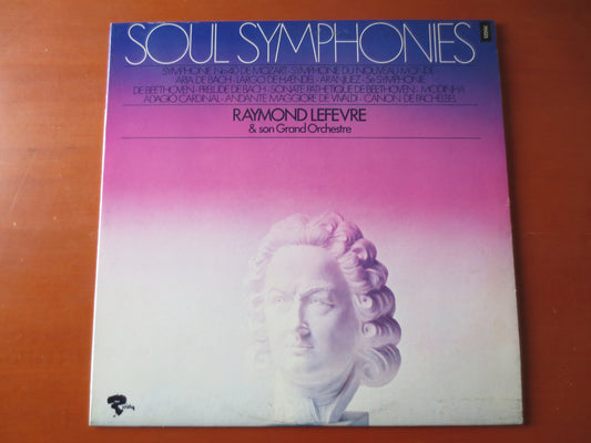 RAYMOND LEFEVRE, Soul SYMPHONIES, Raymond LeFevre Lp, Classical Album, Classical Music Lp, Classical Records, 1971 Records