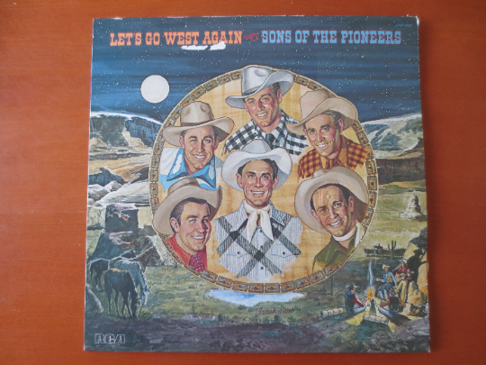 SONS of the PIONEERS, Let's Go WEST Again, Cowboy Vinyl, Cowboy Albums, Country Vinyl, Country Album, Lps, 1981 Records