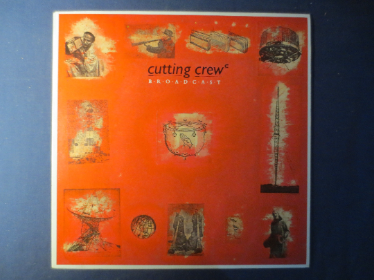 CUTTING CREW, BROADCAST, Cutting Crew Album, Cutting Crew Record, Cutting Crew Lp, Pop Records, Vinyl Records, 1986 Records